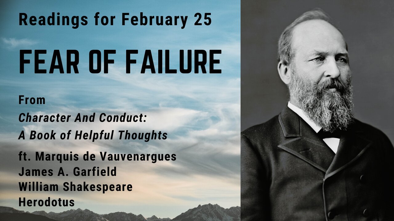Fear of Failure II: Day 56 readings from "Character And Conduct" - February 25