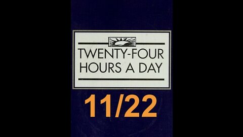 Twenty-Four Hours A Day Book Daily Reading – November 22 - A.A. - Serenity Prayer & Meditation