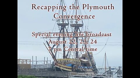 August 22, 2021 Day 1 Recap of Plymouth Rock Divine Convergence August 6 11, 2021