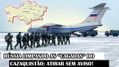 Rússia Limpando As “Cagadas” Do Cazaquistão: Atirar Sem Aviso!
