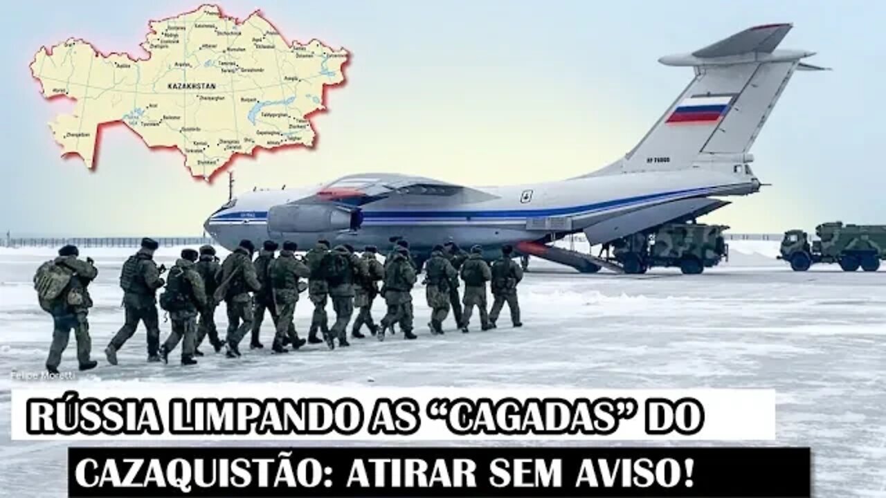 Rússia Limpando As “Cagadas” Do Cazaquistão: Atirar Sem Aviso!