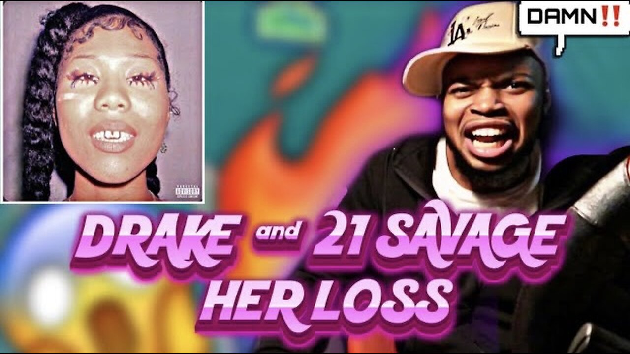 DRAKE AND 21 SAVAGE HER LOSS ALBUM ** REACTION**