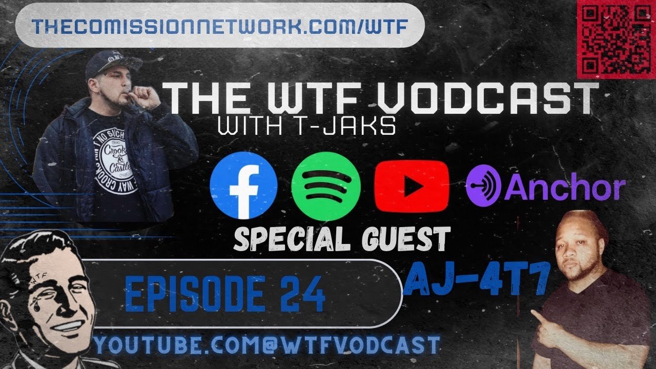 The WTF Vodcast EPISODE 24 - Featuring AJ-4T7