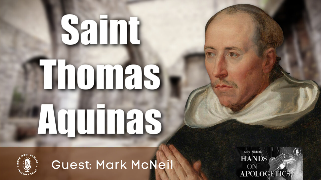 17 Jan 22, Hands on Apologetics: Saint Thomas Aquinas