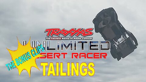 Traxxas UDR - Tailings - The Bonus Clips