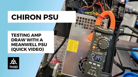 Chiron PSU | Testing Bed Amp Draw with a MeanWell PSU (Quick Video)