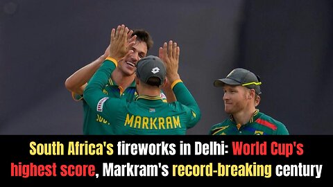 SL vs SA | South Africa's fireworks in Delhi: World Cup's highest score, Markram's century