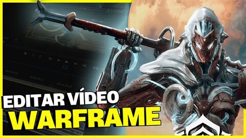 COMO EDITAR GAMEPLAYS DE WARFRAME NO PREMIERE INICIANTE