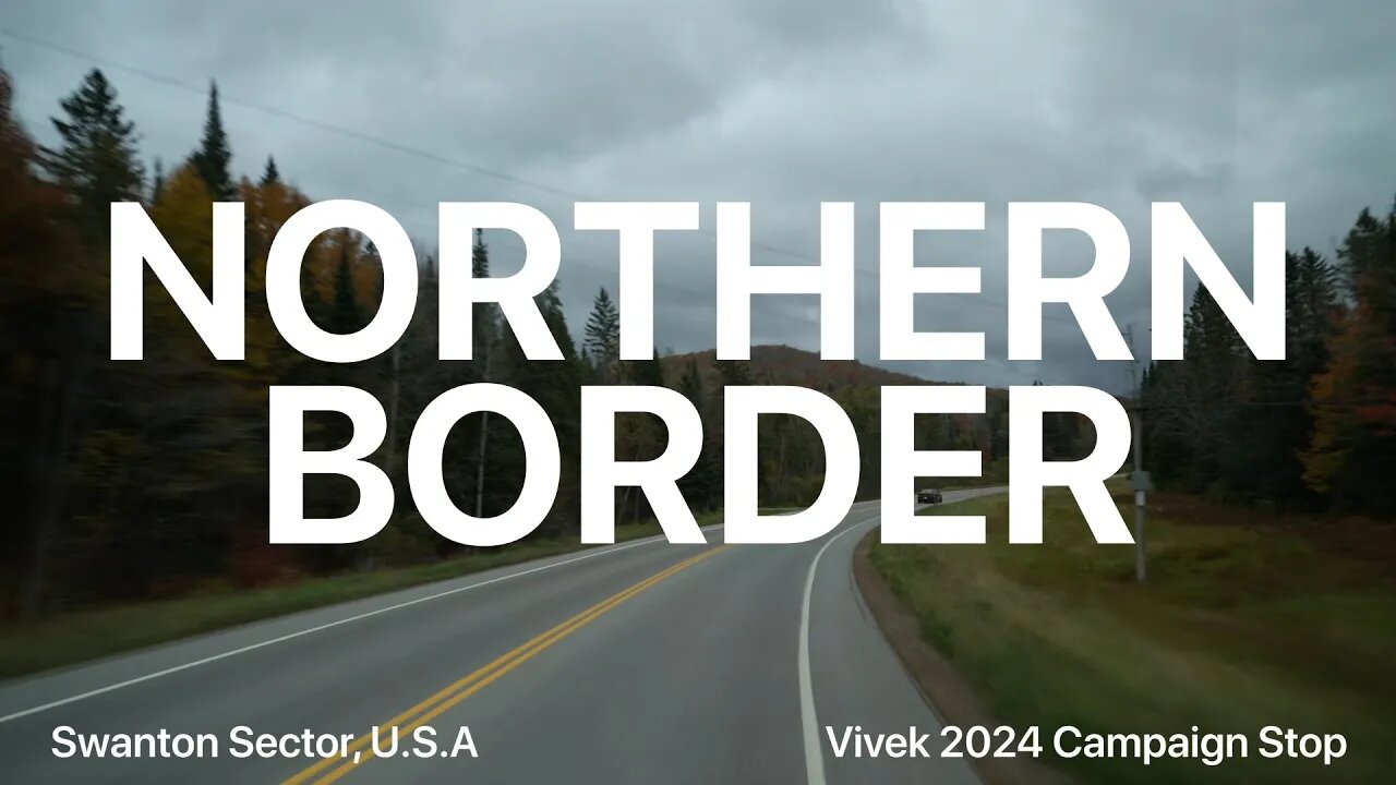 The Northern Border is OPEN, too