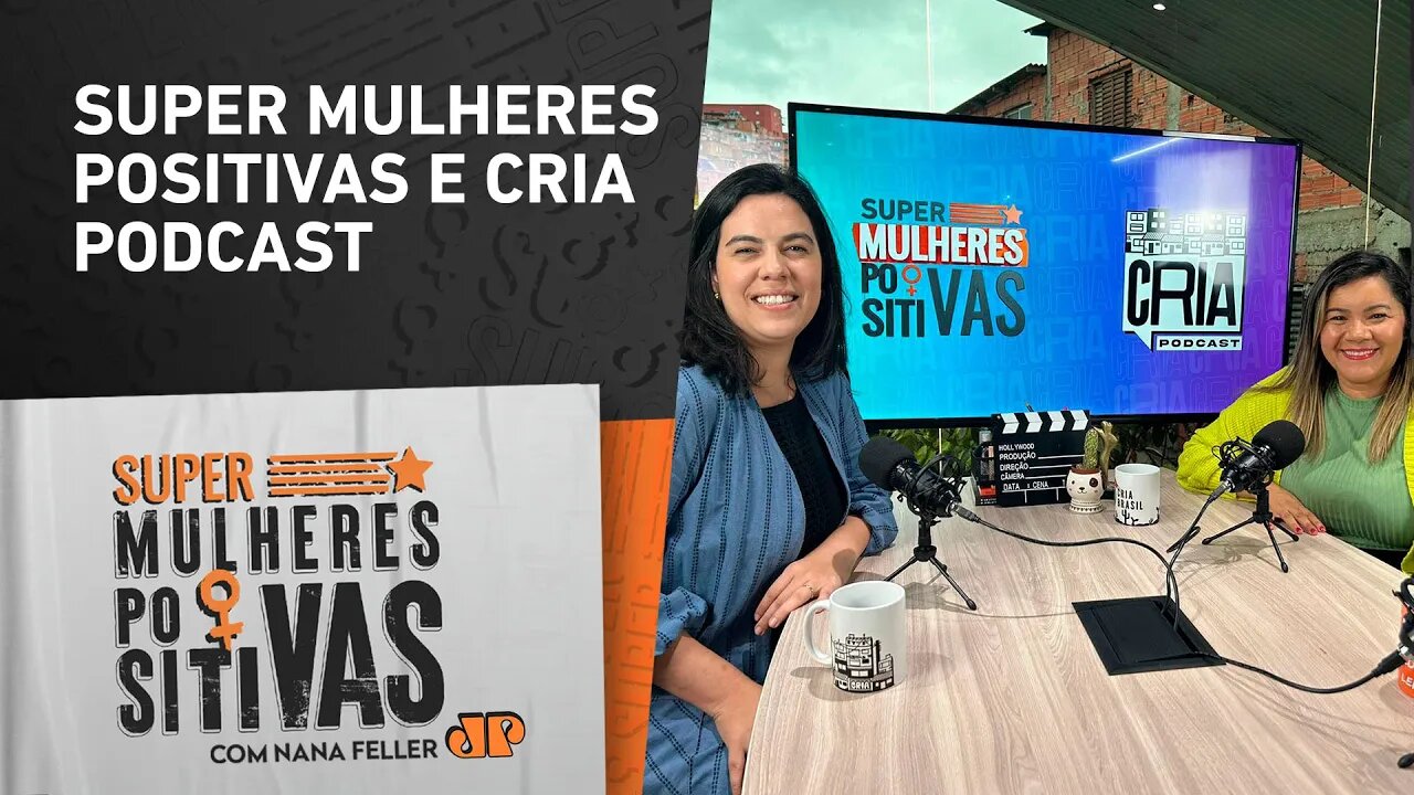 Cross Super Mulheres com Cria Podcast - Elizandra Cerqueira e Profa. Edinete Nogueira - 31/10/2023