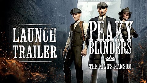 Peaky Blinders: The King's Ransom - Launch Trailer | Meta Quest 2