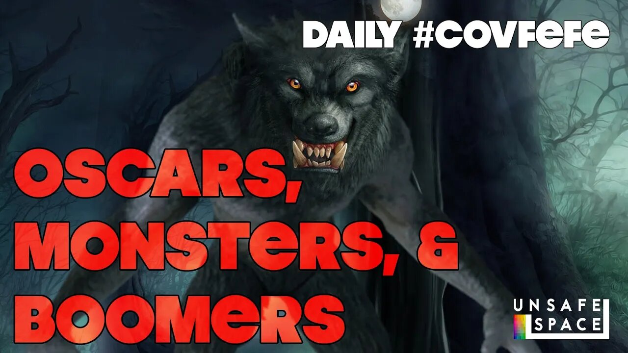 Daily #Covfefe: Oscars, Monsters, and Boomers, Oh My! (Live)