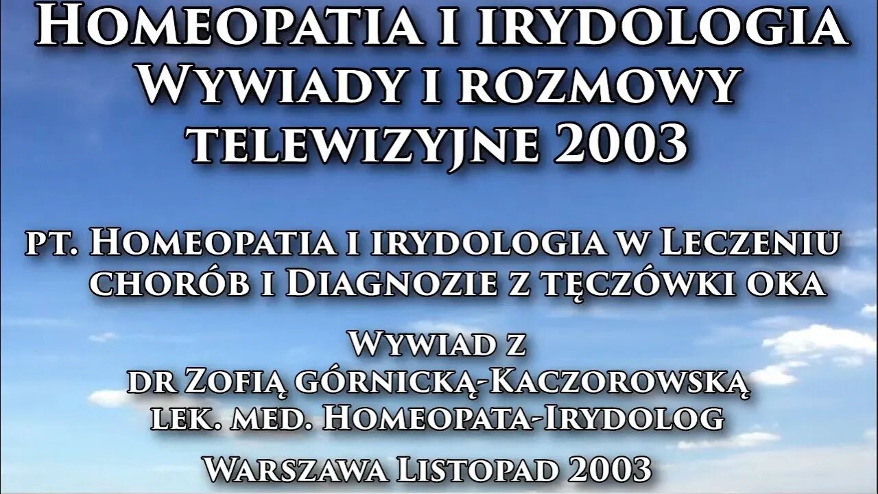 MEDYCYNA - HOMEOPATIA I IRYDOLOGIA - DIAGNOZOWANIE I LECZENIE CHORÓB Z TĘCZÓWKI OKA /2003 ©TV IMAGO