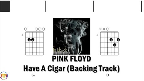 PINK FLOYD Have A Cigar FCN Backing Track GUITAR CHORDS & LYRICS
