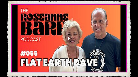 What’s beyond Antarctica with Flat Earth Dave The Roseanne Barr Podcast #55