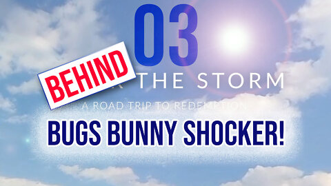 Behind the Storm: EP 03 — Bugs Bunny Shocker!