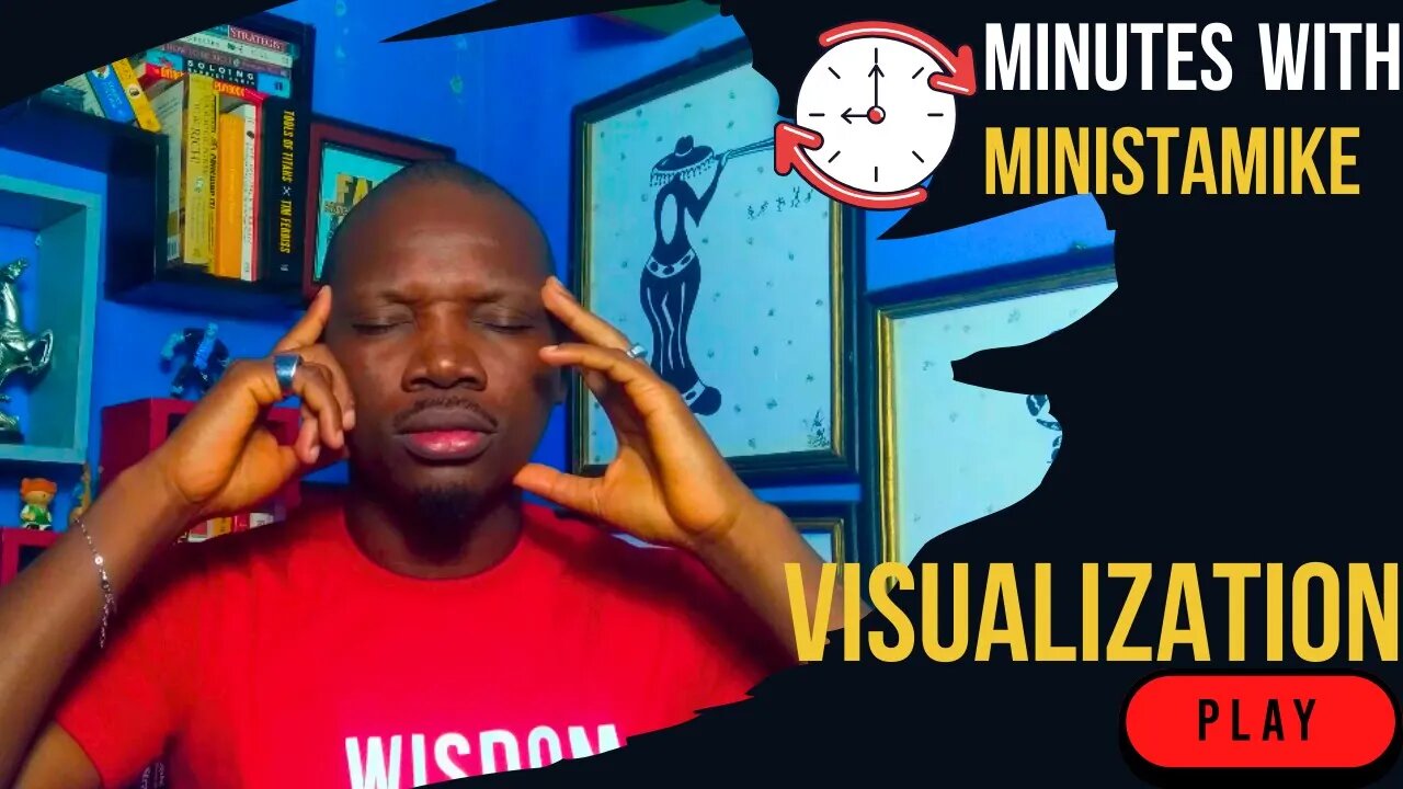 VISUALIZATION - Minutes With MinistaMike, FREE COACHING