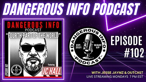 102 “Fourth Part of the World” ft. JC Hall, Mandela effect, gov mind control, WEF, AI consciousness