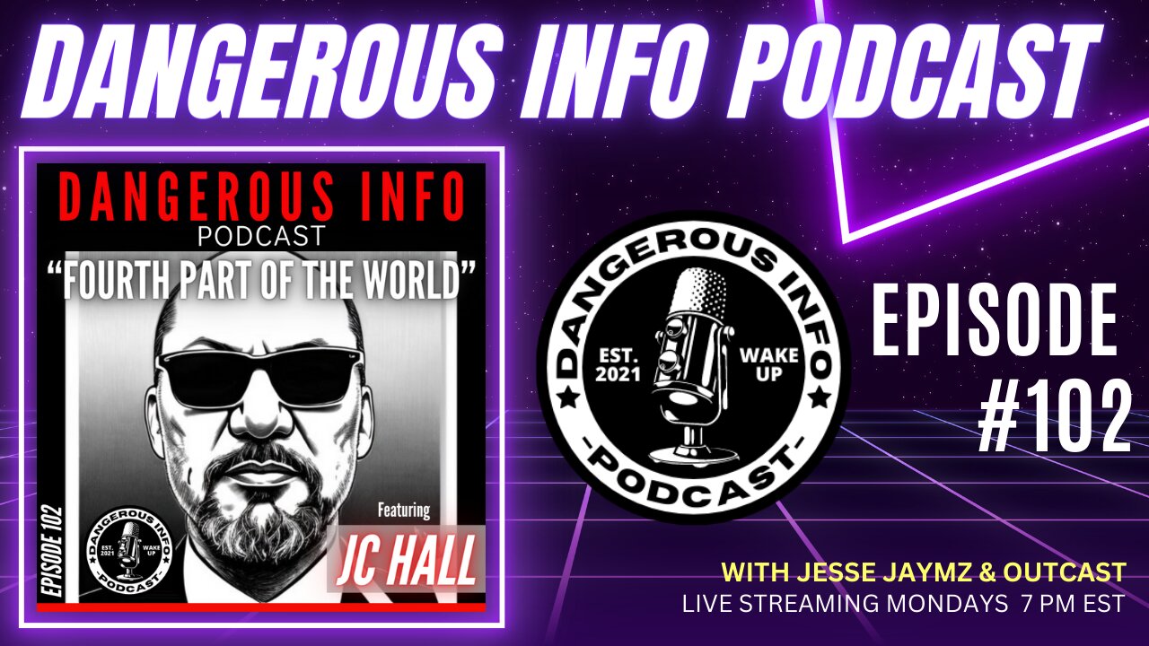 102 “Fourth Part of the World” ft. JC Hall, Mandela effect, gov mind control, WEF, AI consciousness