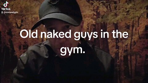 Old naked guys in the gym.