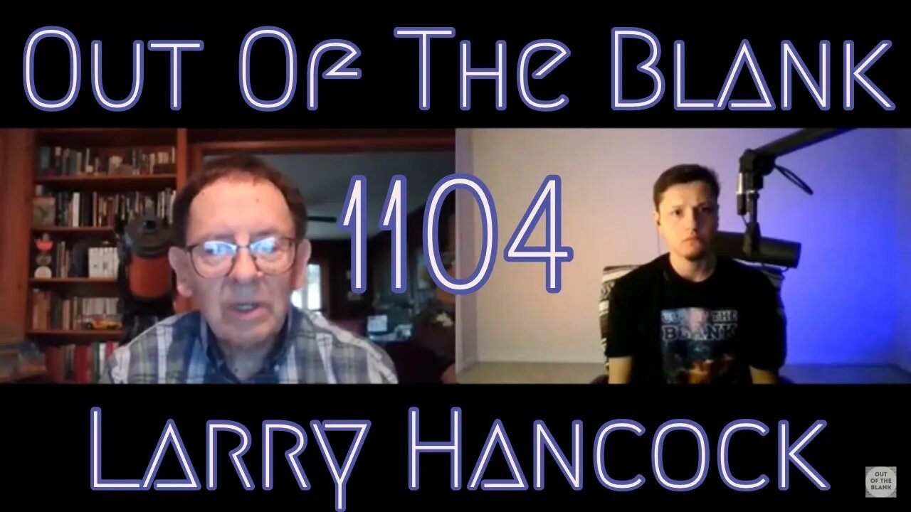 Out Of The Blank #1104 - Larry Hancock