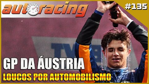 F1 GP da Áustria | Autoracing Podcast 135 | Loucos por Automobilismo |F