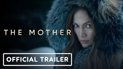The Mother Official Trailer