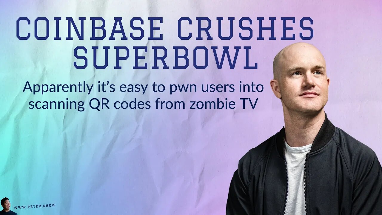 Coinbase SuperBowl Ad Crushed It - Are We Crypto Mainstream Yet? - QR Code Pwnage!