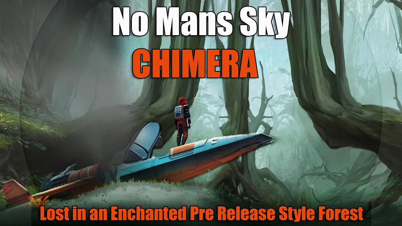 No Mans Sky I CHIMERA I Lost in an Enchanted Pre Release Style Forest