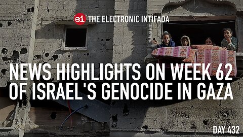 News highlights on week 62 of Israel's genocide in Gaza, with Nora Barrows-Friedman