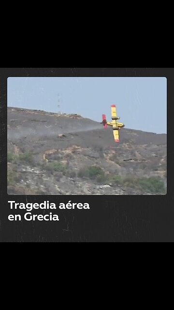 Se estrella un avión de bomberos de Canadair en Grecia