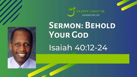 Isaiah 40:12-26 "Behold Your God"