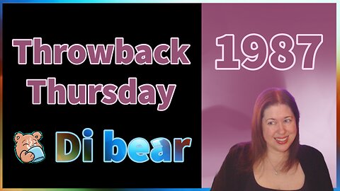 Throwback Thursday: 1987 | Birthday Edition