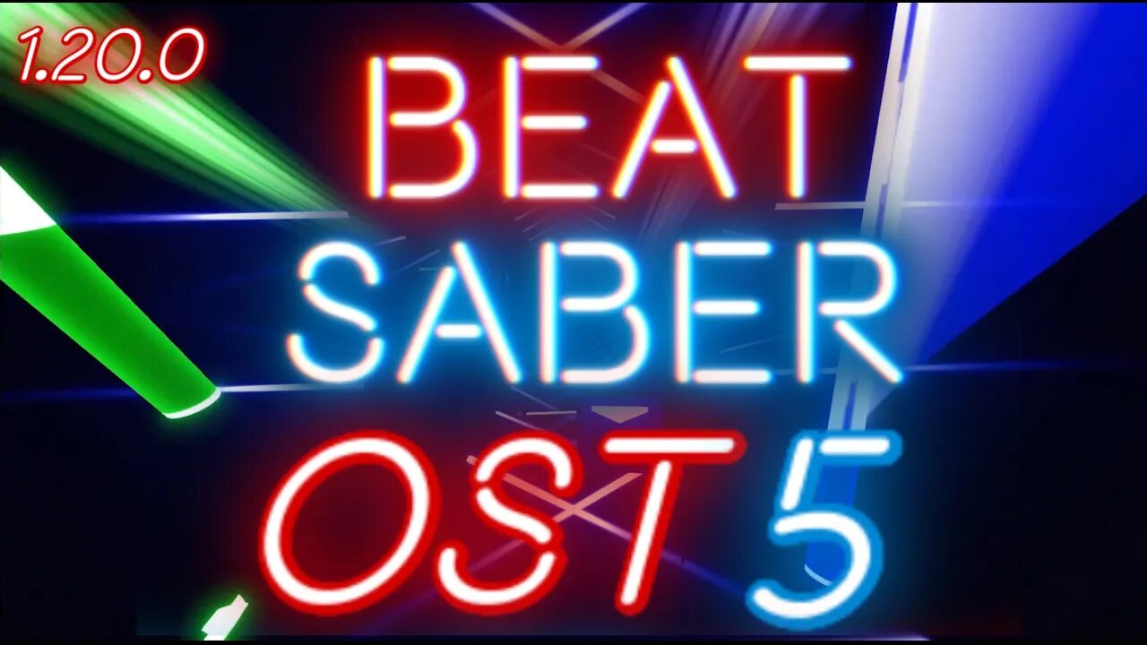 Beat Saber "OST 5" Update - 1.20.0 | *New Mechanics*