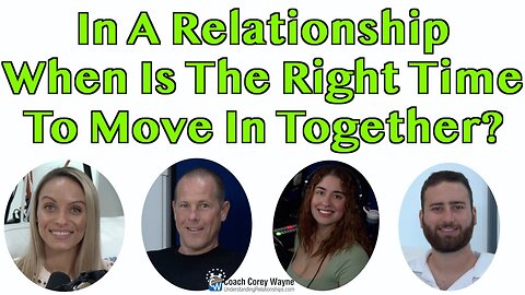 In A Relationships When Is The Right Time To Move In Together?