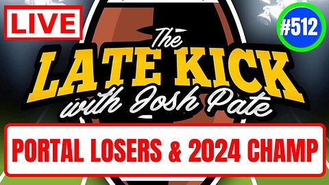 Late Kick Live Ep 512: Portal Winners & Losers | SEC Truths + Questions | Portal Winners & Losers