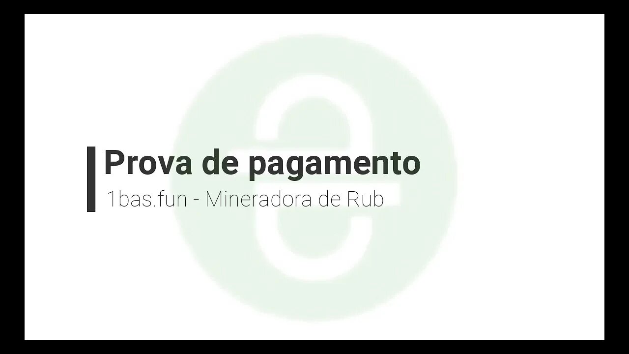 Finalizado - Prova de pagamento - Mineradora de rub - 1basfun