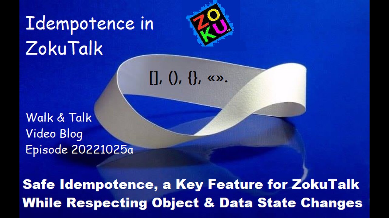 Idempotence a Key Feature for ZokuTalk While Respecting Object & Data State Changes | 20221025a