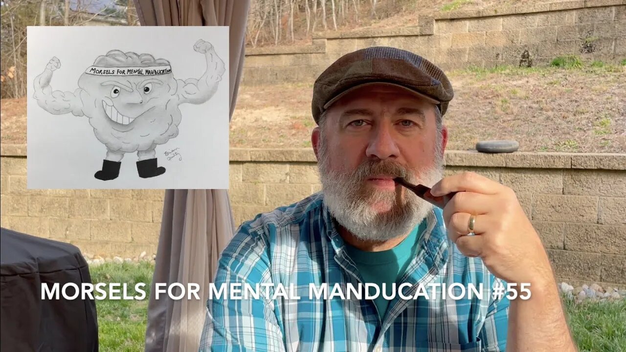 Morsels for Mental Manducation #55
