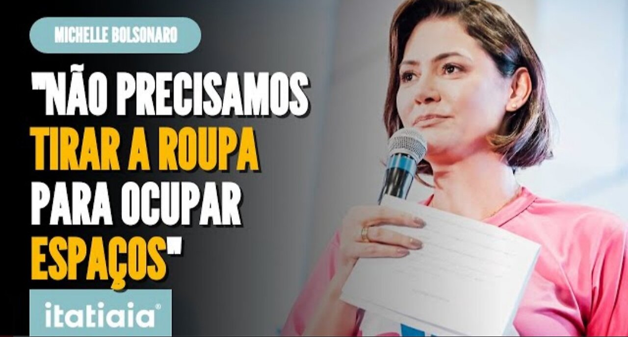 IN BRAZIL MICHELLE BOLSONARO CRITICIZES FEMINISM AND SAYS THAT YOU DON'T NEED TO TAKE OFF YOUR CLOTHES TO OCCUPY PLACES