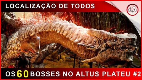 Elden Ring, A localização de todos os 60 BOSSES em Altus Plateau | super-Dica #2