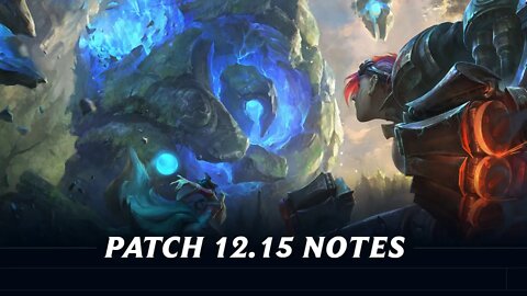 Patch 12.15 Notes League of Legends