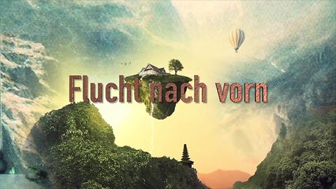 Flucht nach vorn