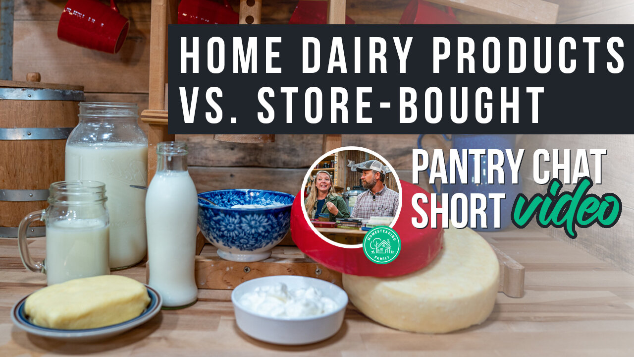 Home Dairy Products vs. Store-Bought | Pantry Chat Podcast Short