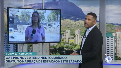 Coronel Fabriciano: OAB promove Atendimento Jurídico Gratuito na Praça da Estação neste Sábado.