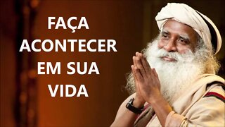 FAÇA ACONTECER DE UMA VEZ, SADHGURU, DUBLADO