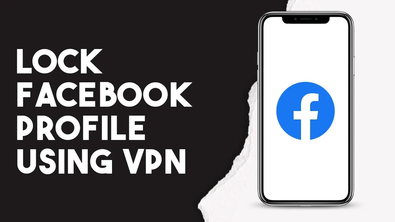 How To Lock Facebook Profile Using VPN