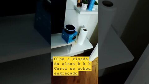 alexa dando risada #shorts #viralshorts #fun #risos #happy #alexa #amazon #boss