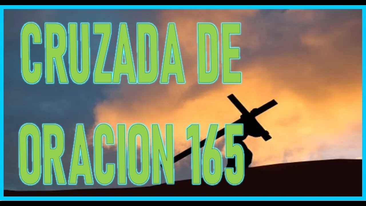 CRUZADA DE ORACION 165