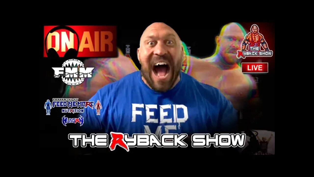 The Ryback Show Live Presented by Feed Me More Nutrition